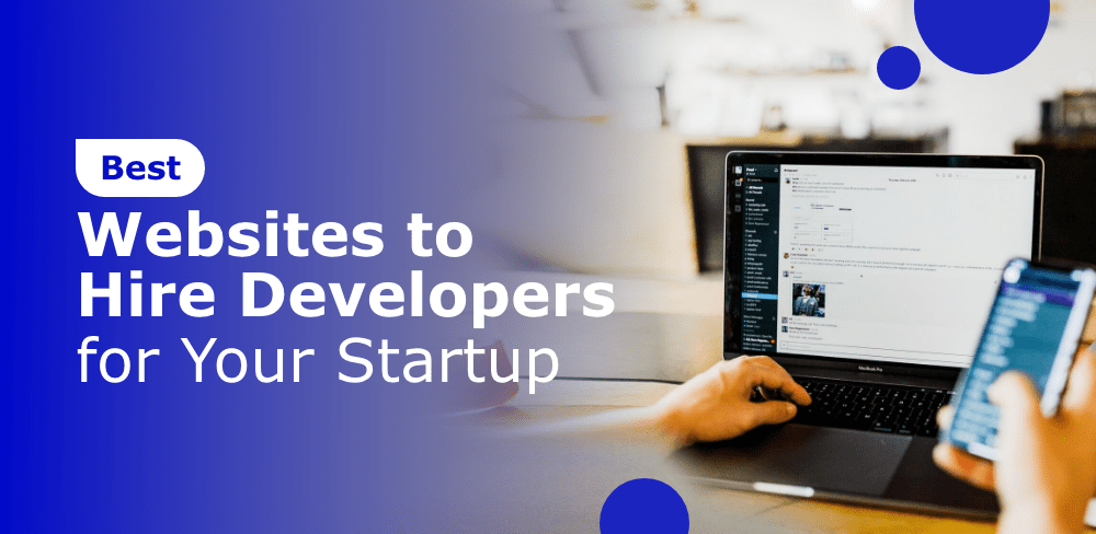 Best Websites to Hire Developers for Your Startup