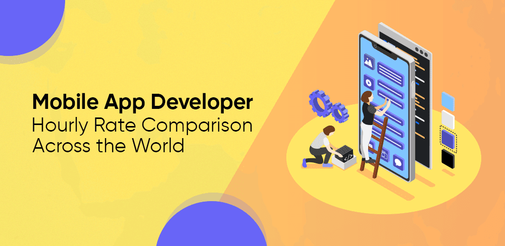 Mobile App Developer Hourly Rate Comparison Across the World