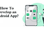How To Develop an Android App