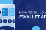 How to Build an eWallet App in 2023