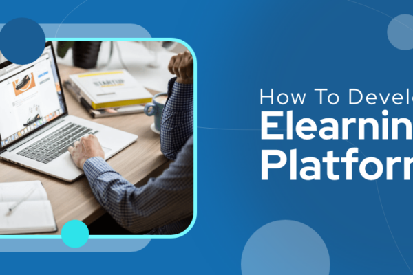 How to Develop An eLearning Platform?