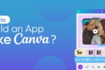 How to Build an App Like Canva?