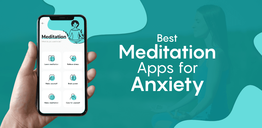 Meditation Apps For Anxiety
