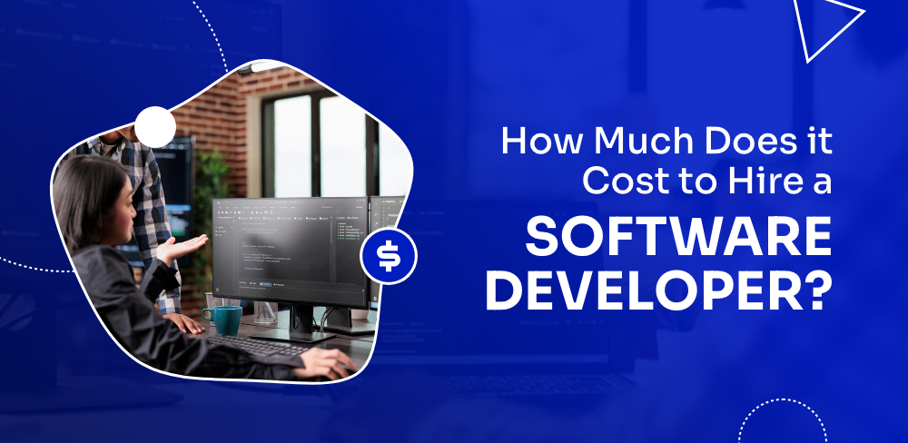 How Much Does it Cost to Hire a Software Developer?