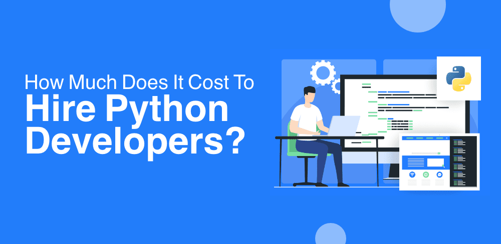 How Much Does it Cost to Hire Python Developers?