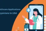 Healthcare applications for physicians
