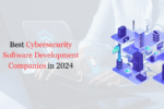 Cybersecurity software development companies