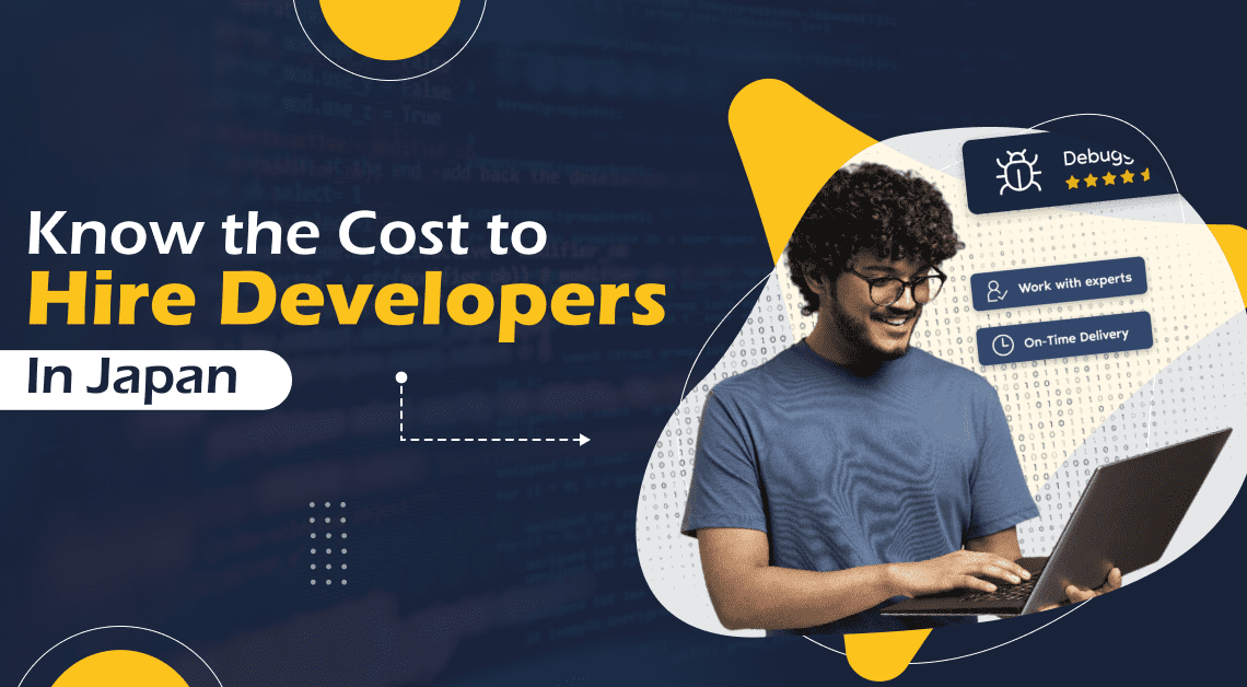 Know the Cost to Hire Developers in Japan